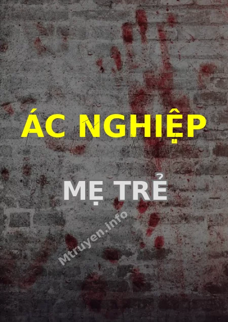 Ác Nghiệp Mẹ Trẻ