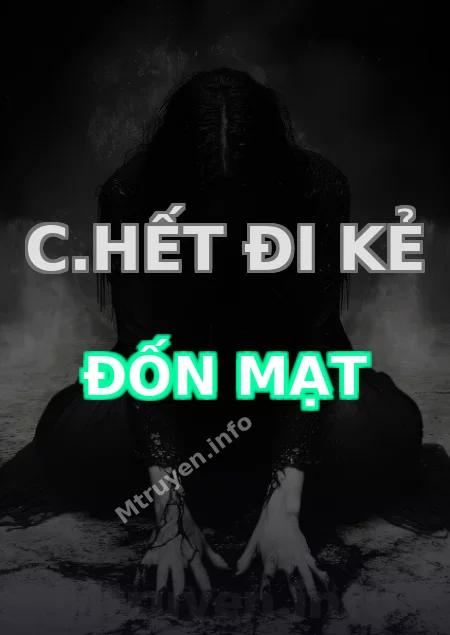 C.hết Đi Kẻ Đốn Mạt