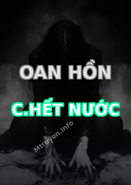 Oan Hồn C.hết Nước