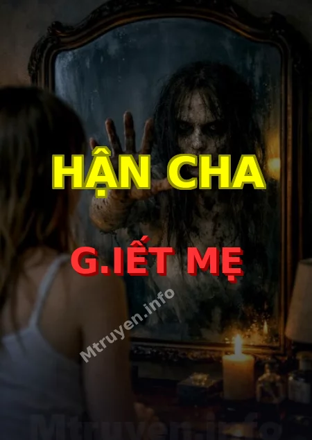 Hận Cha G.iết Mẹ