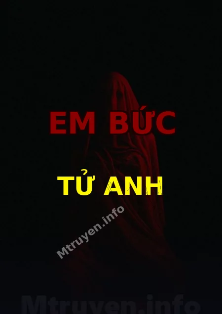 Em Bức Tử Anh