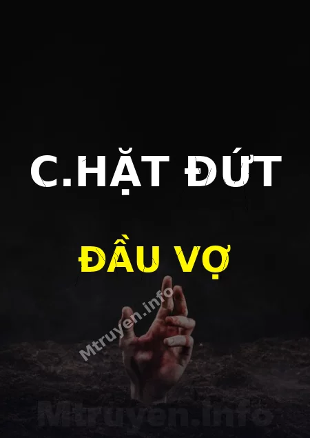 C.hặt Đứt Đầu Vợ