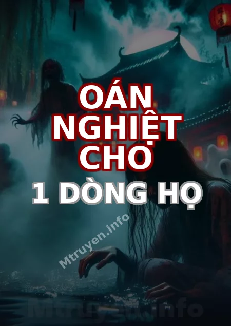 Oán Nghiệt Cho 1 Dòng Họ
