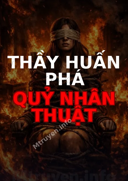 Thầy Huấn Phá Quỷ Nhân Thuật