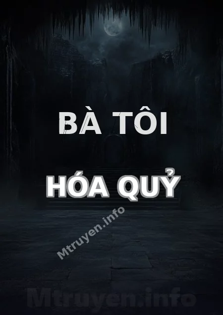 Bà Tôi Hóa Quỷ