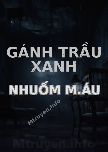 Gánh Trầu Xanh Nhuốm M.áu