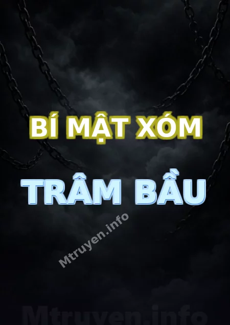 Bí Mật Xóm Trâm Bầu