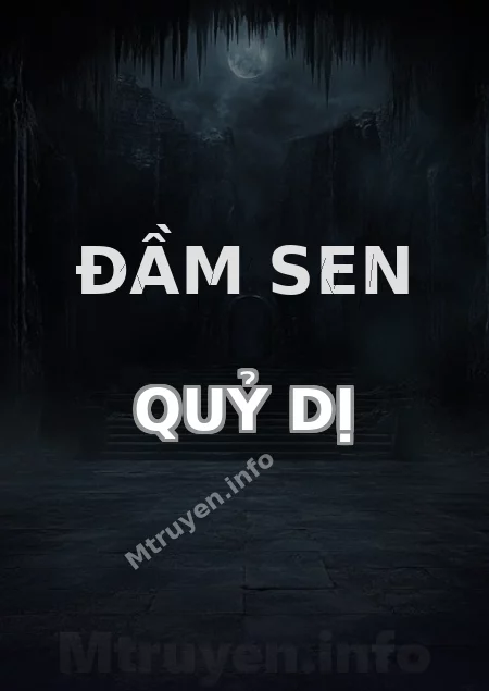 Đầm Sen Quỷ Dị