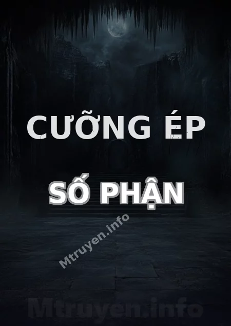 Cưỡng Ép Số Phận