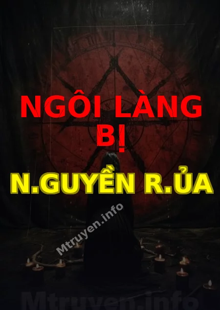 Ngôi Làng Bị N.guyền R.ủa