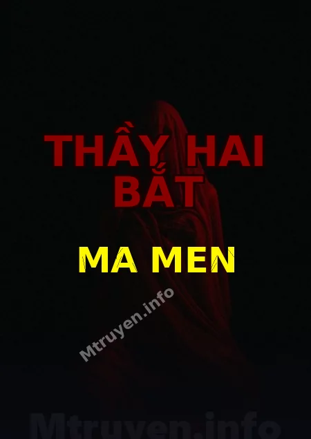 Thầy Hai Bắt Ma Men
