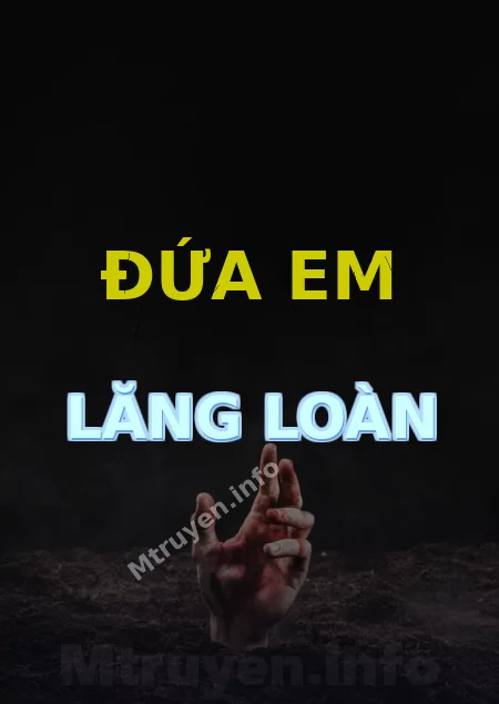 Đứa Em Lăng Loàn