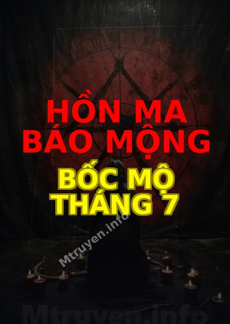 Hồn Ma Báo Mộng Bốc Mộ Tháng 7