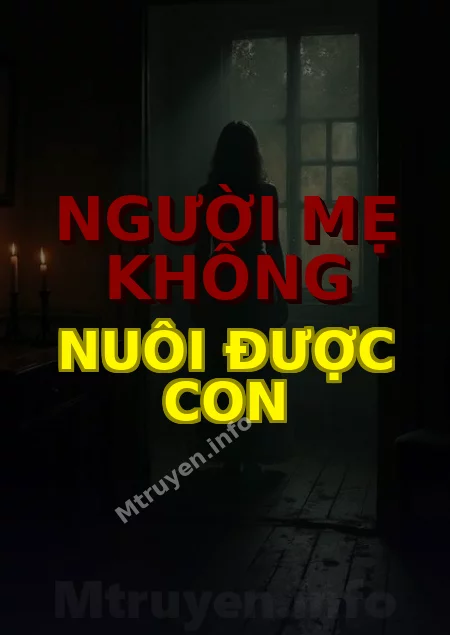 Người Mẹ Không Nuôi Được Con