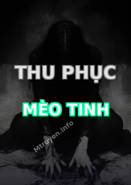 Thu Phục Mèo Tinh