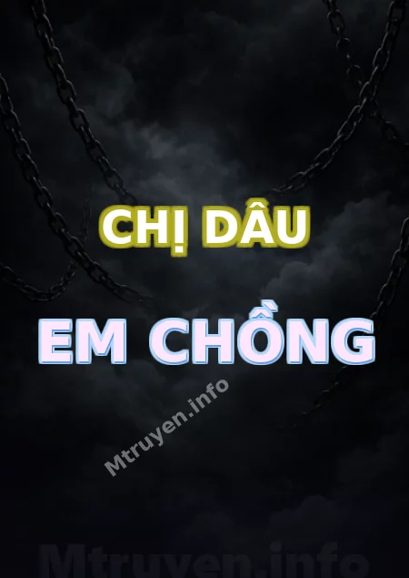 Chị Dâu Em Chồng