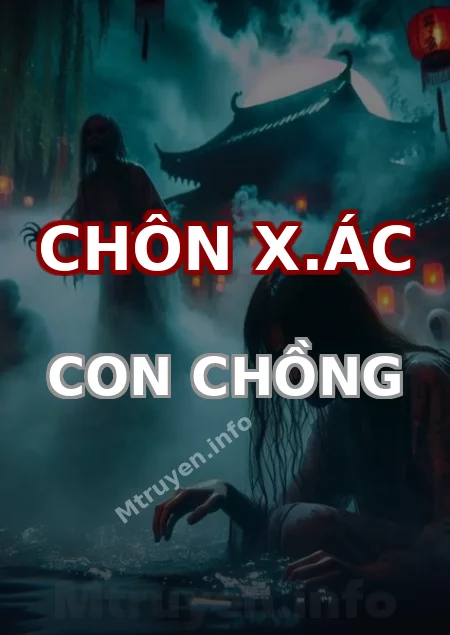 Chôn X.ác Con Chồng