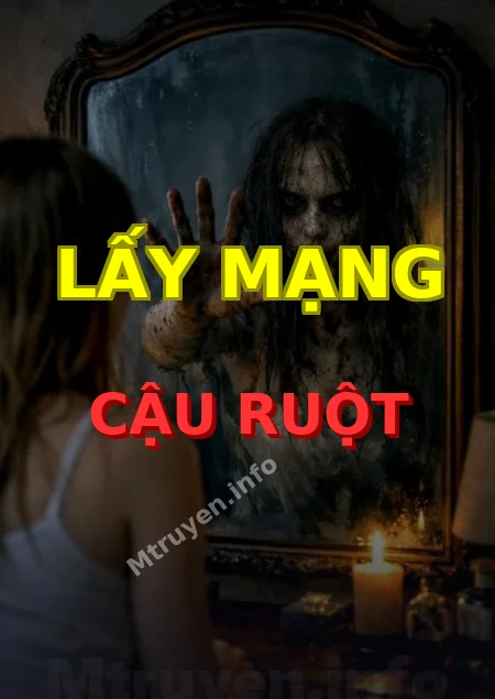 Lấy Mạng Cậu Ruột