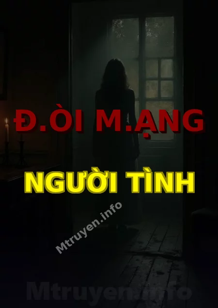 Đ.òi M.ạng Người Tình