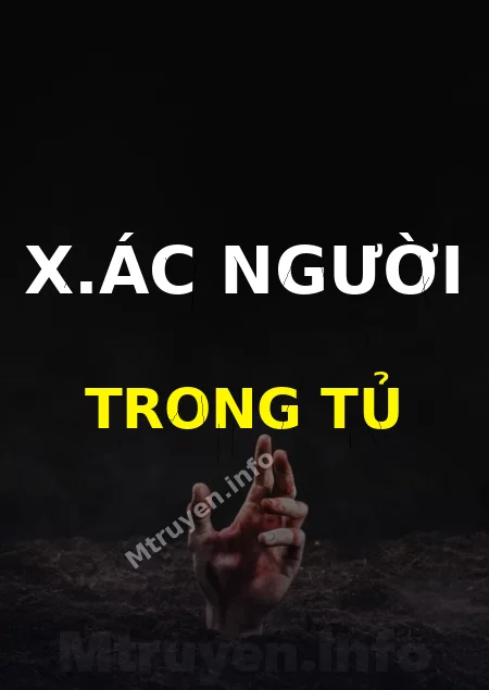 X.ác Người Trong Tủ