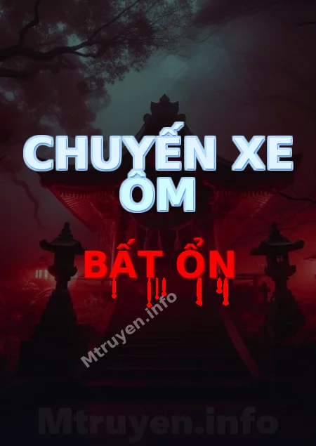 Chuyến Xe Ôm Bất Ổn