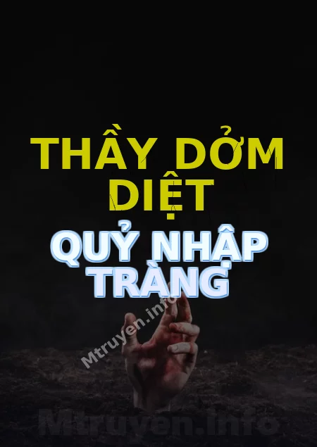 Thầy Dởm Diệt Quỷ Nhập Tràng