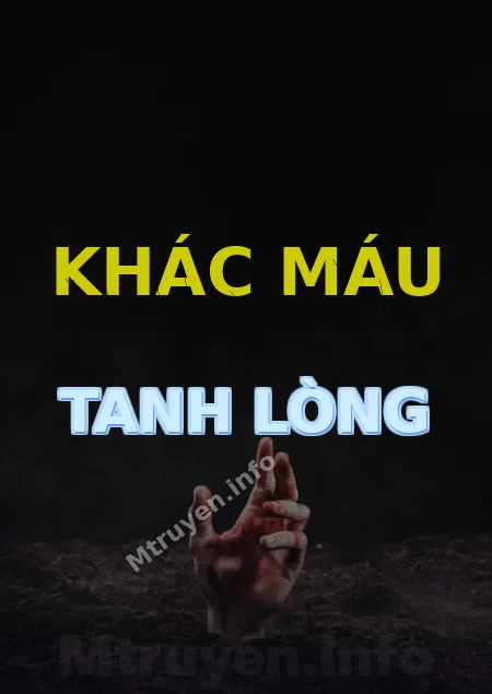 Khác Máu Tanh Lòng