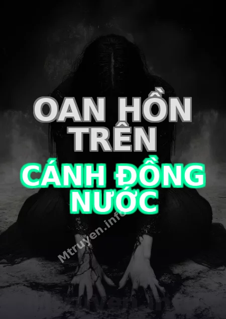 Oan Hồn Trên Cánh Đồng Nước