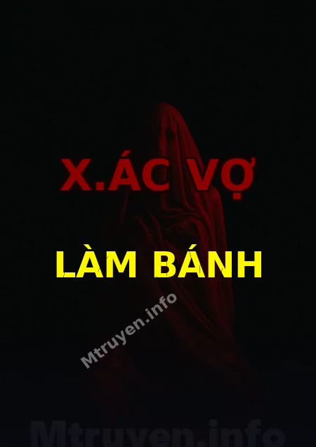 X.ác Vợ Làm Bánh