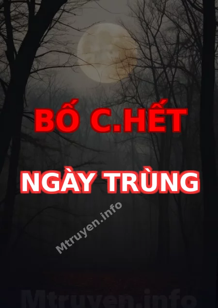 Bố C.hết Ngày Trùng
