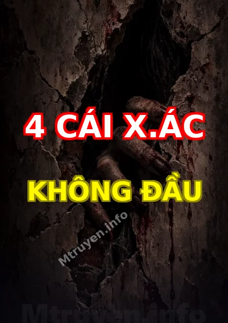 4 Cái X.ác Không Đầu