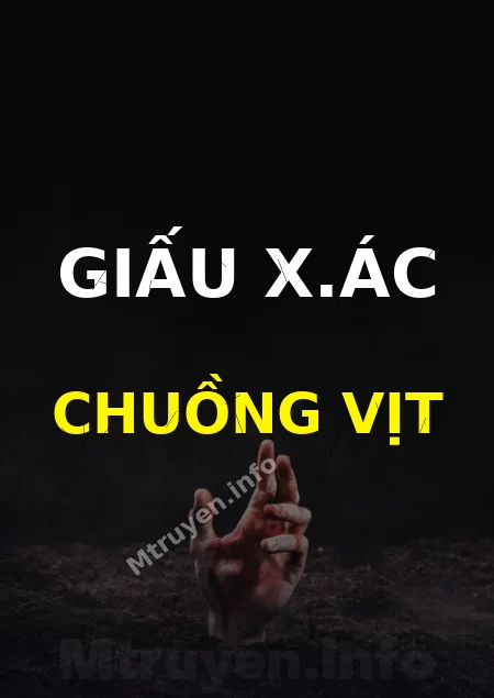 Giấu X.ác Chuồng Vịt