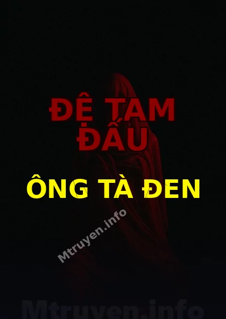 Đệ Tam Đấu Ông Tà Đen