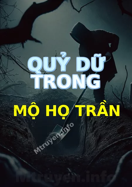 Quỷ Dữ Trong Mộ Họ Trần