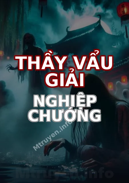 Thầy Vẩu Giải Nghiệp Chướng