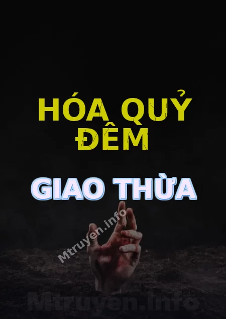 Hóa Quỷ Đêm Giao Thừa