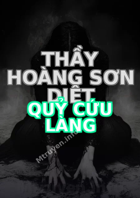 Thầy Hoàng Sơn Diệt Quỷ Cứu Làng