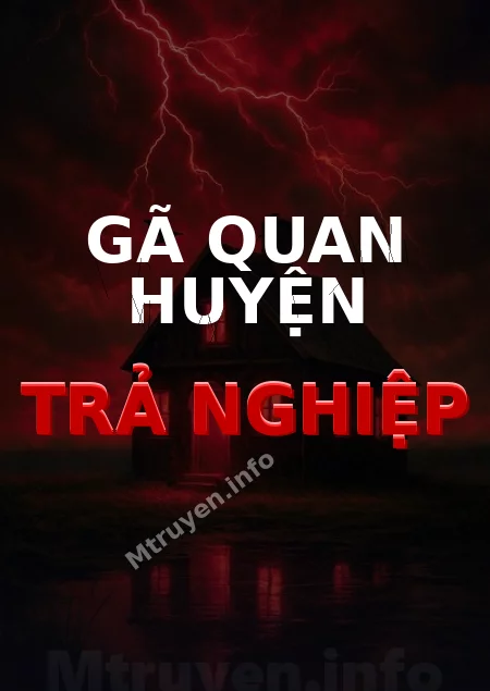 Gã Quan Huyện Trả Nghiệp