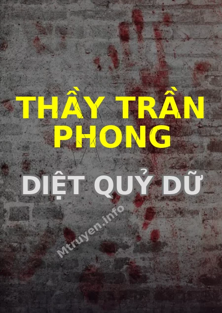 Thầy Trần Phong Diệt Quỷ Dữ