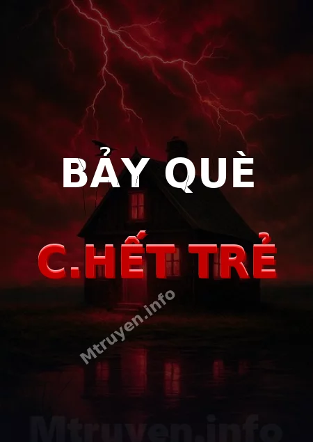Bảy Què C.hết Trẻ