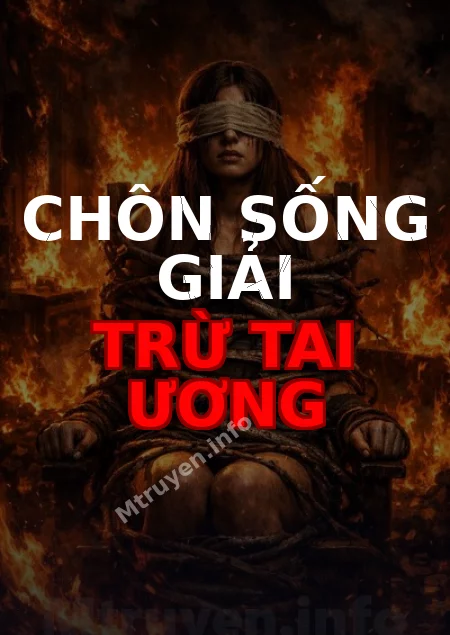 Chôn Sống Giải Trừ Tai Ương