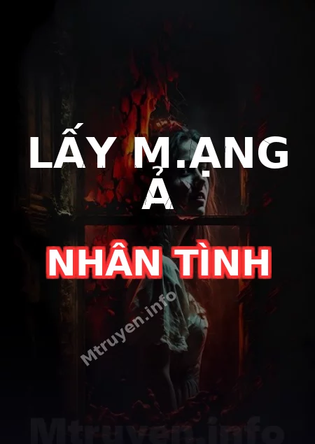 Lấy M.ạng Ả Nhân Tình