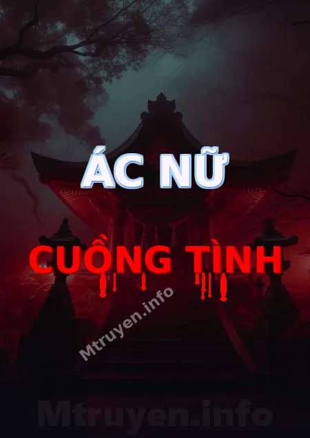 Ác Nữ Cuồng Tình