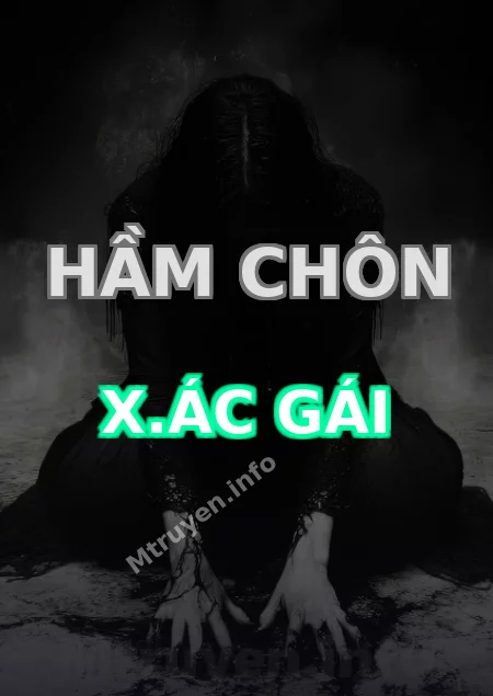 Hầm Chôn X.ác Gái