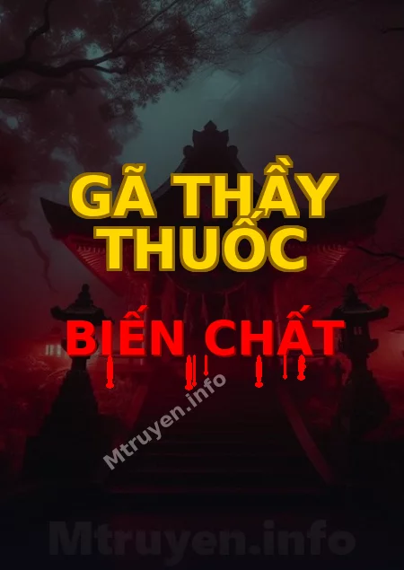 Gã Thầy Thuốc Biến Chất