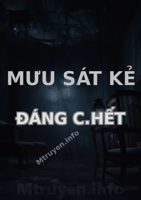 Mưu Sát Kẻ Đáng C.hết