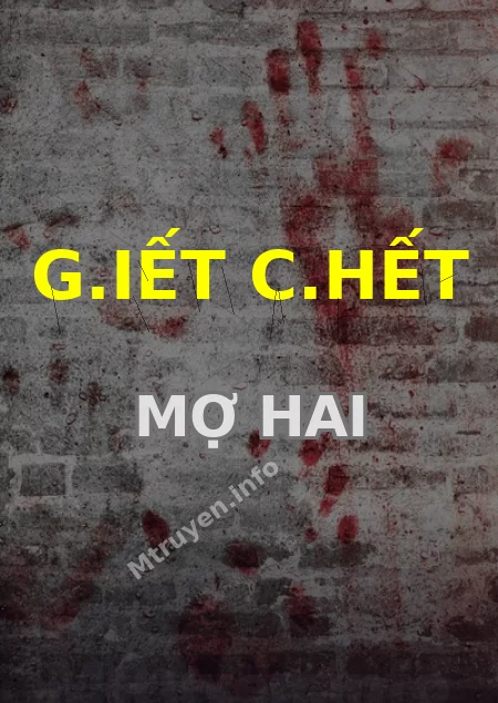 G.iết C.hết Mợ Hai