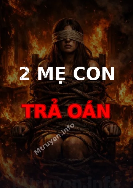 2 Mẹ Con Trả Oán