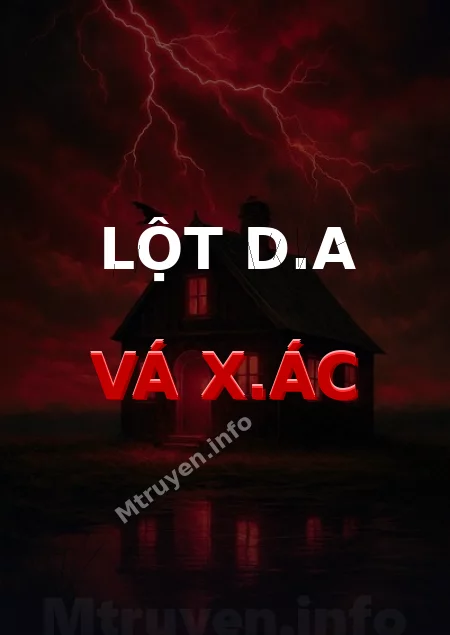 Lột D.a Vá X.ác