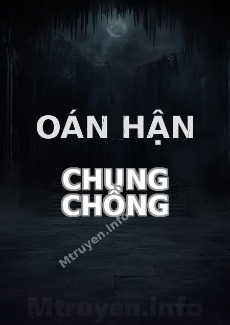 Oán Hận Chung Chồng